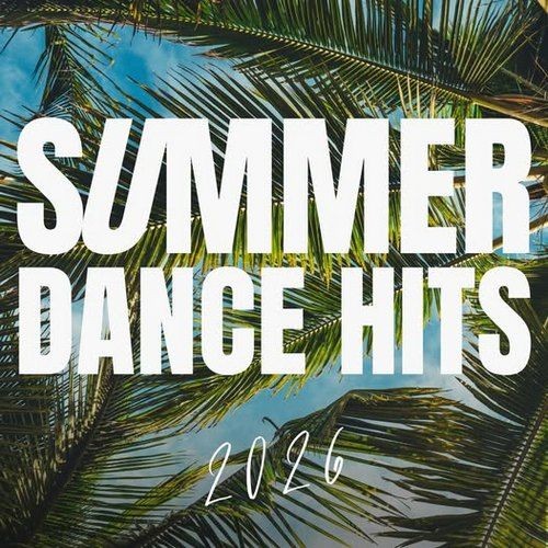Summer Dance Hits 2026 (2026) FLAC