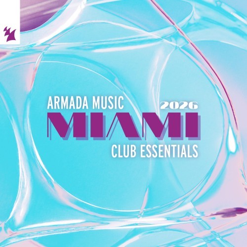 Armada Music - Miami 2026 - Club Essentials (2026) FLAC