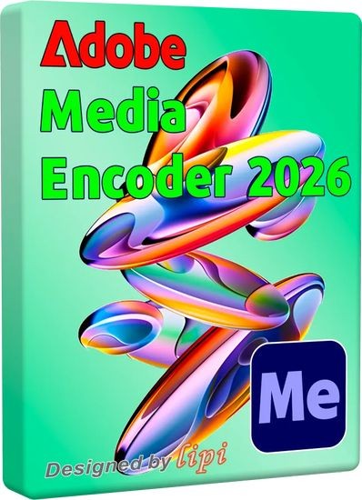 Adobe Media Encoder 2026 26.3.0.78 (Multi/Ru)