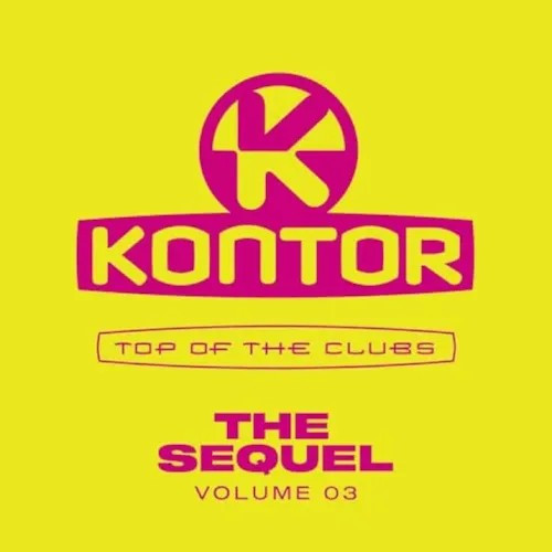 Kontor Top of the Clubs The Sequel Vol.03 (2026)