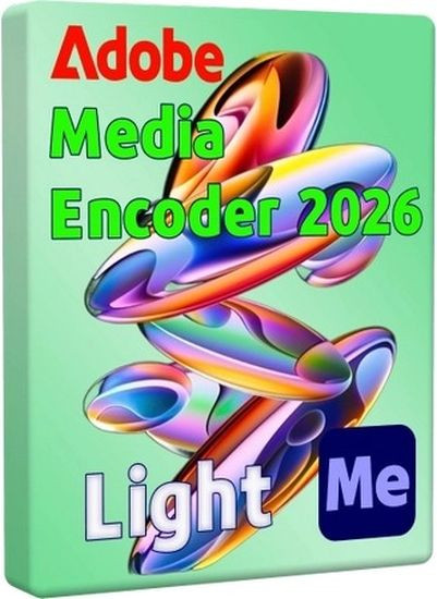 Adobe Media Encoder 2026 26.3.2.2 Light by 7997
