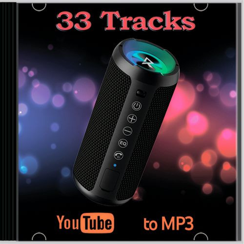 YouTube to MP3 by 33 Tracks (Vol.1, 2, 3) (2026)