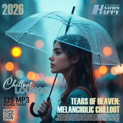Tears Of Heaven: Melancholic Chillout (2026)