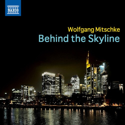 Wolfgang Mitschke - Behind the Skyline (2026) FLAC