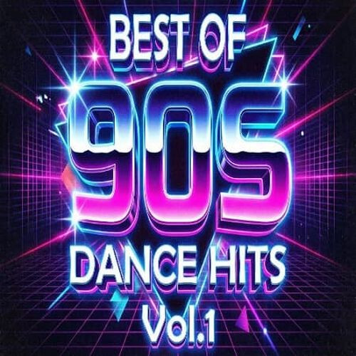The Most Popular Dance Hits Of The 90's Vol.01 (2025)