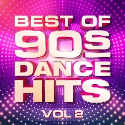 The Most Popular Dance Hits Of The 90's Vol.2 (2026)