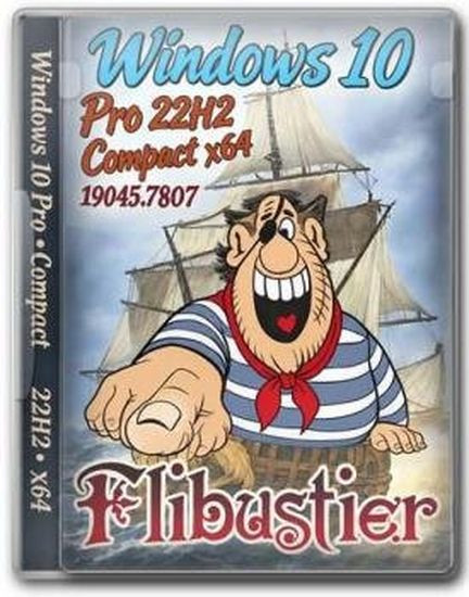 Windows 10 Pro 22H2 Build 19045.7807 Compact x64 by Flibustier (RUS/2026)