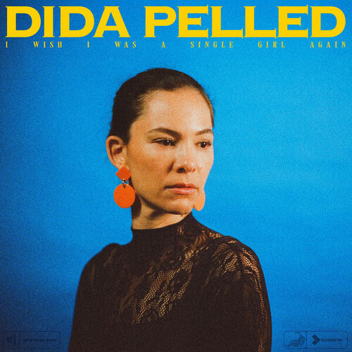 Dida Pelled - I Wish I Was A Single Girl Again (2026) FLAC